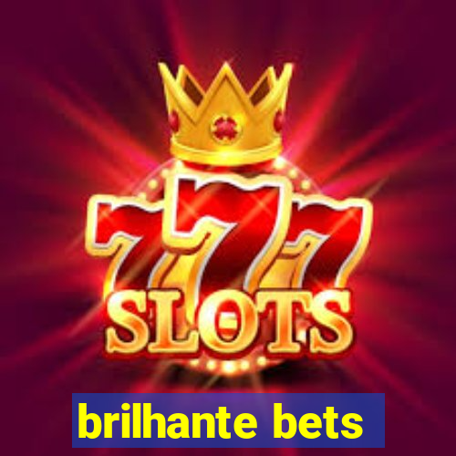 brilhante bets